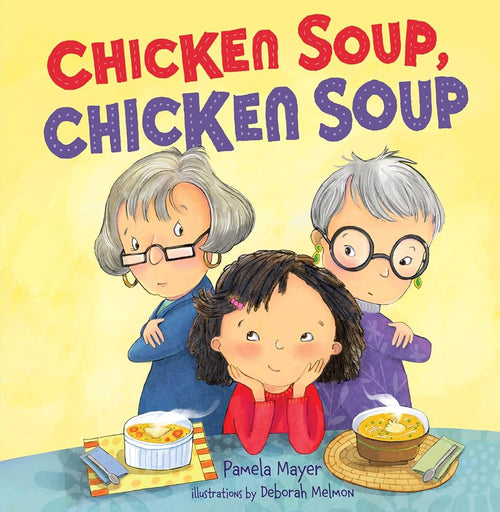 Book cover of 'Chicken Soup, Chicken Soup' with three illustrated characters around a table.