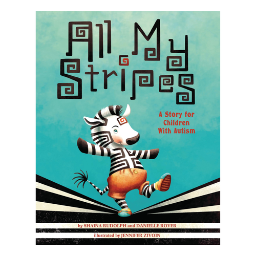 Children's book cover titled "All My Stripes" with a stylized zebra character in black-and-white stripes and orange pants on a turquoise background.